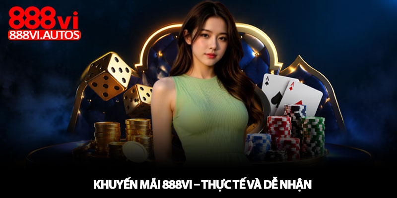 Giới thiệu 888VI – Nhà cái uy tín, trải nghiệm ổn định 3 Khuyến mãi 888VI – Thực tế và dễ nhận